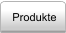 Produkte